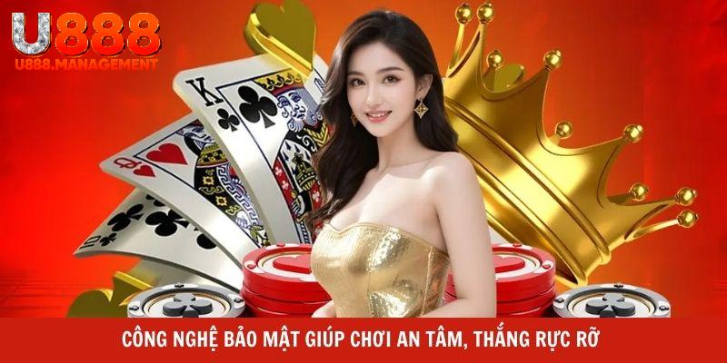 Công nghệ bảo mật giúp chơi an tâm, thắng rực rỡ