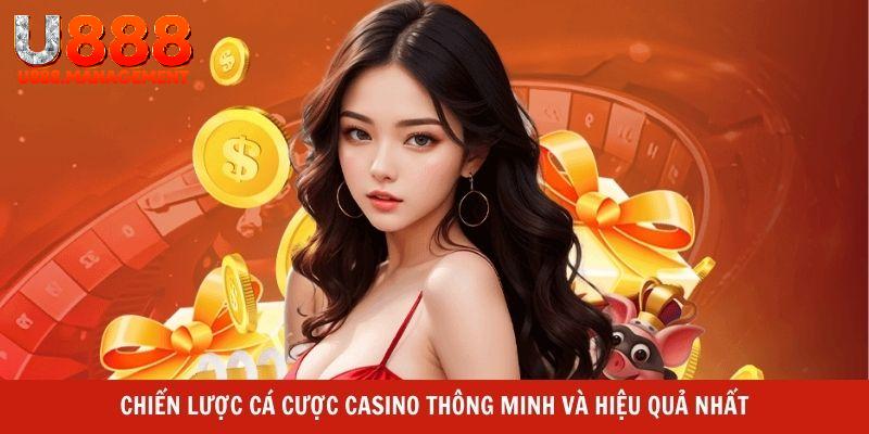 Chiến lược cá cược Casino thông minh và hiệu quả nhất