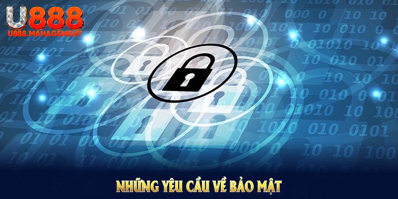 Những yêu cầu về bảo mật U888 mà bạn cần biết