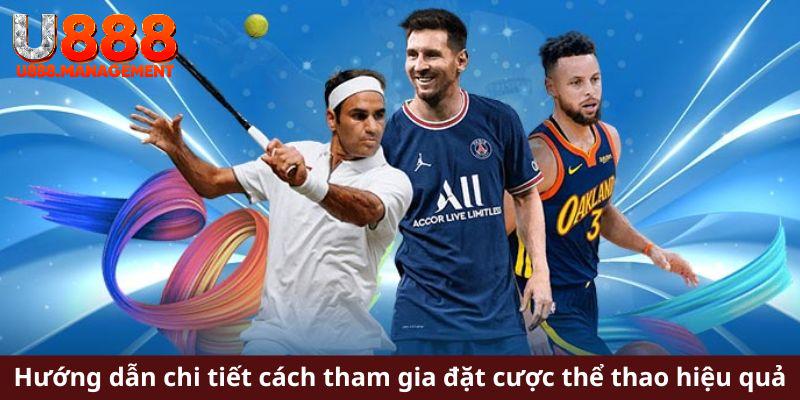 Hướng dẫn chi tiết cách tham gia đặt cược thể thao hiệu quả