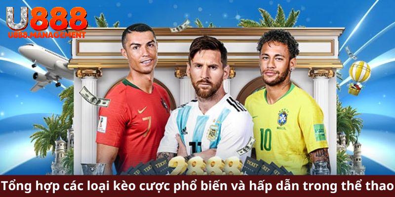 Tổng hợp các loại kèo cược phổ biến và hấp dẫn trong thể thao