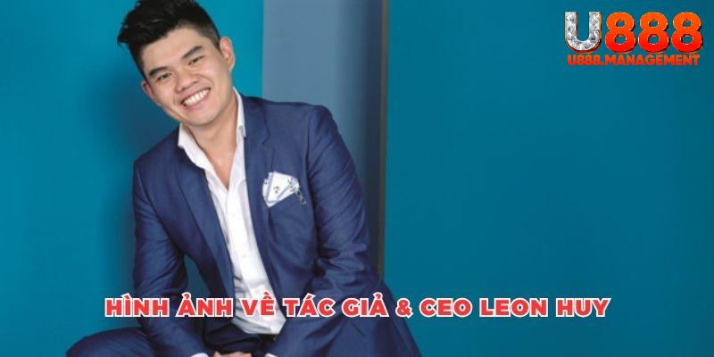 Hình ảnh về tác giả & CEO Leon Huy