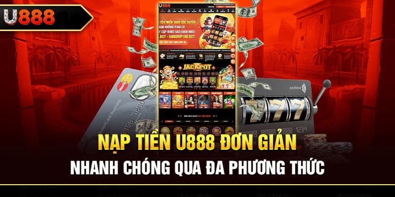 Các bước nạp và rút tiền an toàn tại U888